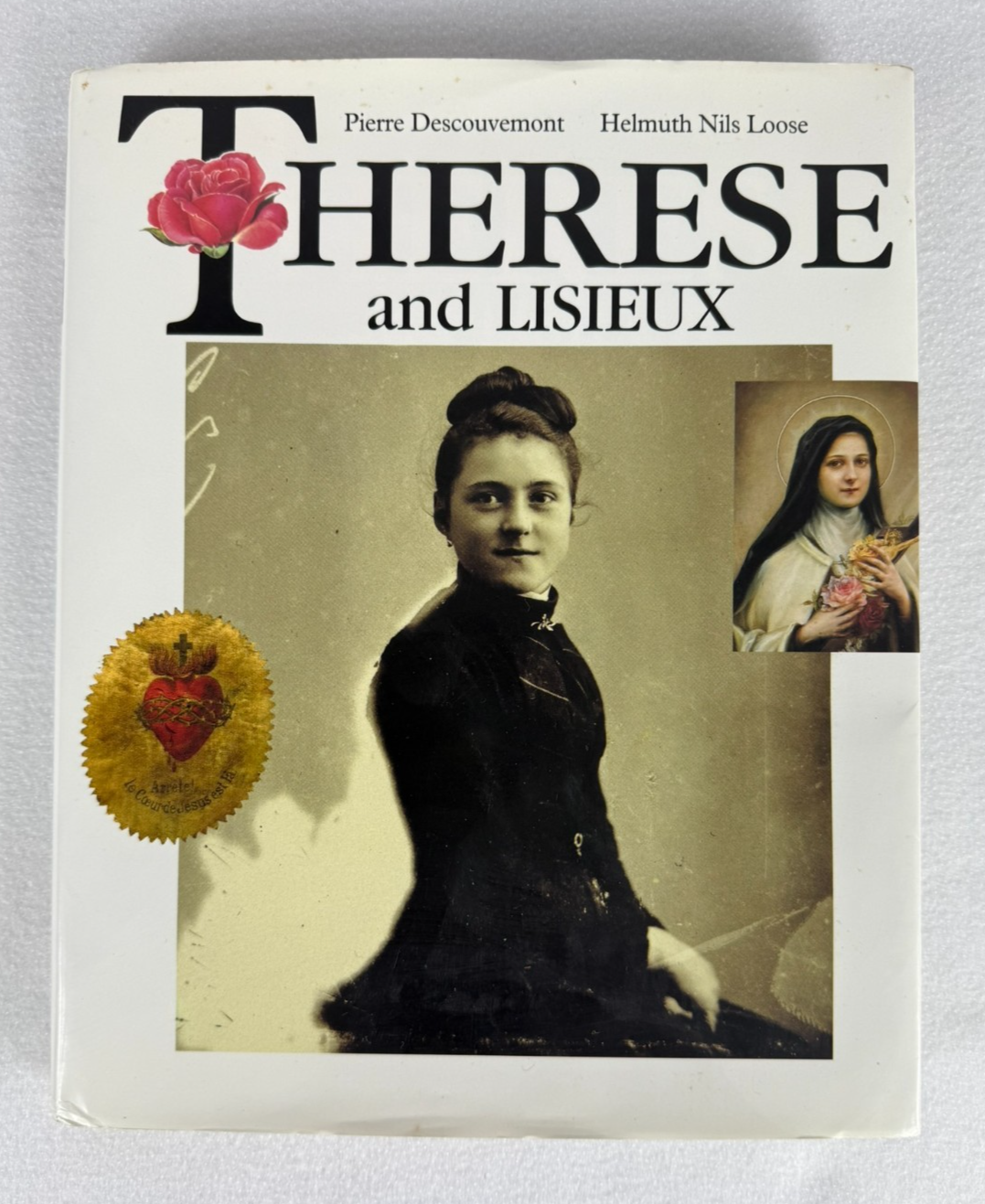 Thérèse and Lisieux by Pierre Descouvemont & Helmuth Nils Loose 1996, Hardcover