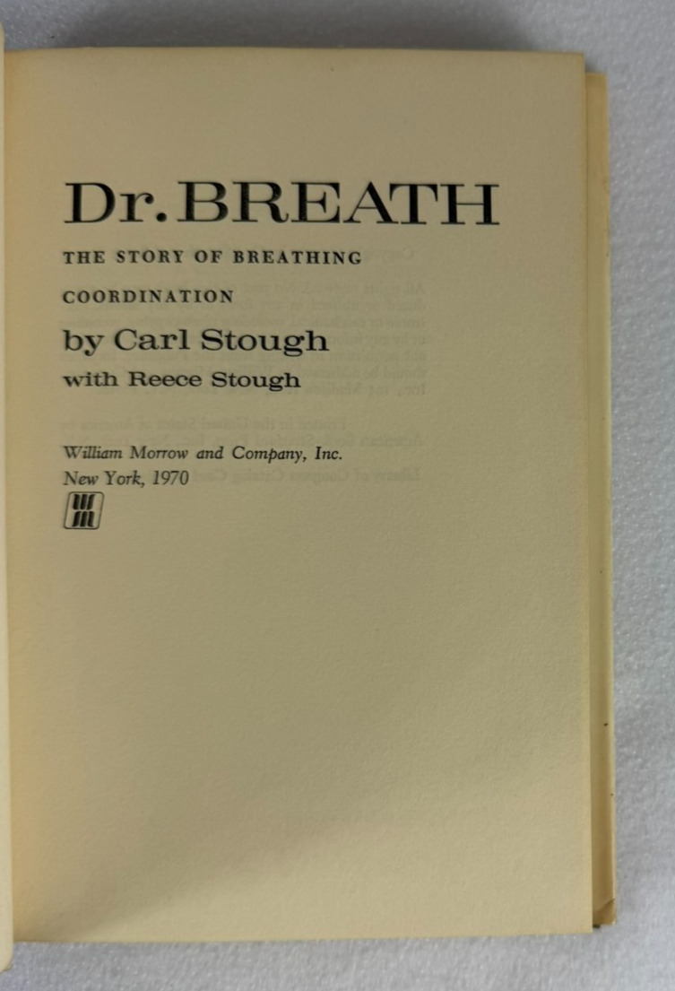 Dr. Breath: Story of Breathing Coordination Carl Stough 1970 HC DJ First Ed